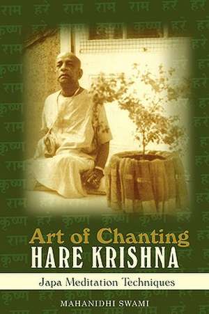 Art of Chanting Hare Krishna de Mahanidhi Swami