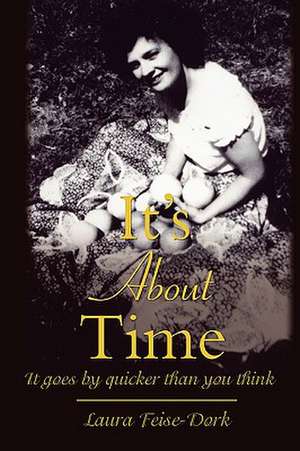 It's about Time de Laura E. Feise-Dork