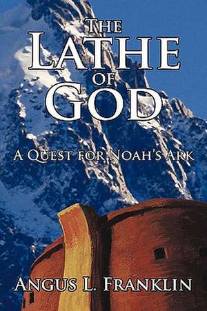 The Lathe of God de Angus L. Franklin