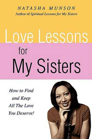 Love Lessons for My Sisters de Natasha Munson