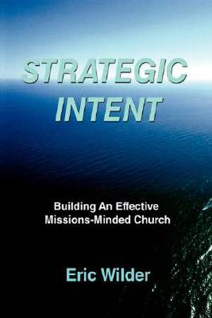 Strategic Intent de Eric Wilder