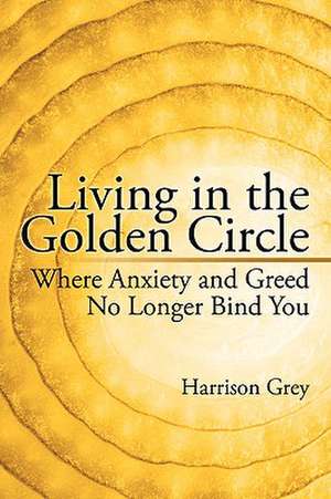 Living in the Golden Circle de Harrison Grey