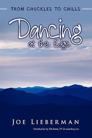 Dancing at the Edge de Joe Lieberman