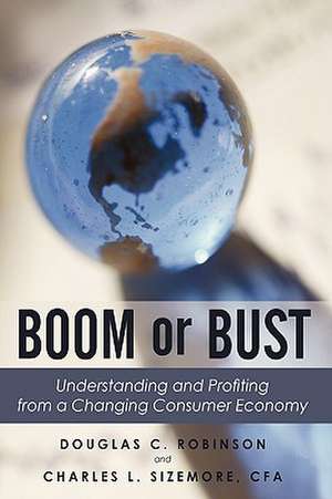 Boom or Bust de Douglas C. Robinson