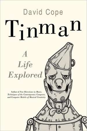 Tinman de David Cope