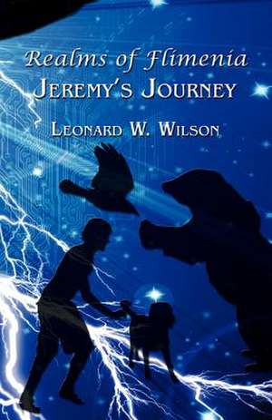 Realms of Flimenia Jeremy S Journey de Leonard W. Wilson