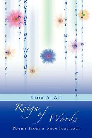 Reign of Words de Dina A. Ali