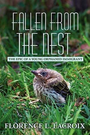 Fallen from the Nest de Florence L. LaCroix