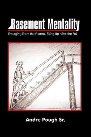 Basement Mentality de Andre Pough Sr
