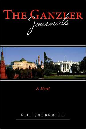 The Ganzler Journals de R. L. Galbraith