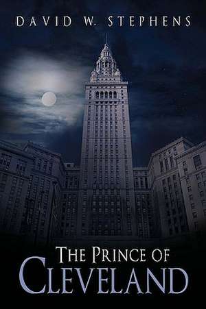 The Prince of Cleveland de David W. Stephens