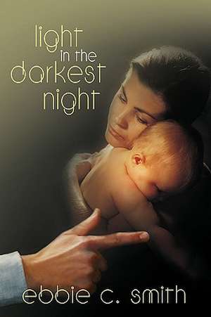 Light in the Darkest Night de Ebbie C. Smith