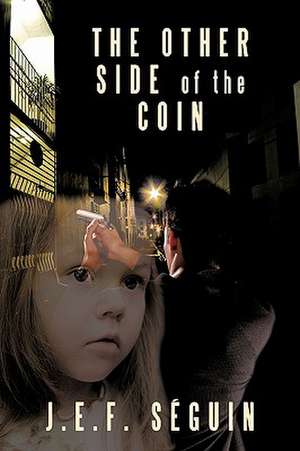 The Other Side of the Coin de J. E. F. Sguin