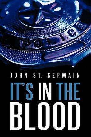 It's in the Blood de John St Germain