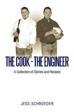 The Cook - The Engineer de Jess Schroeder