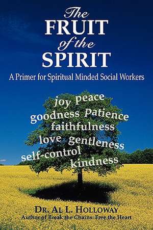 The Fruit of the Spirit de Al L. Holloway