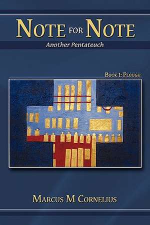 Note for Note (Another Pentateuch) de Marcus M. Cornelius