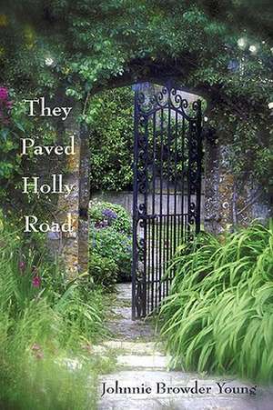 They Paved Holly Road de Young, Johnnie Browder