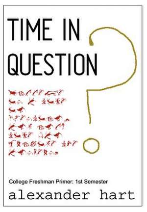 Time in Question de Alexander Hart