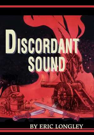 Discordant Sound de Eric W. Longley