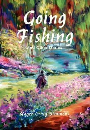 Going Fishing de Roger Craig Simmons