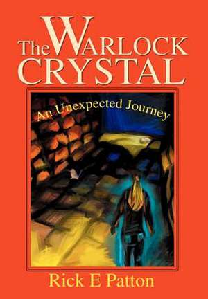 The Warlock Crystal de Rick E. Patton