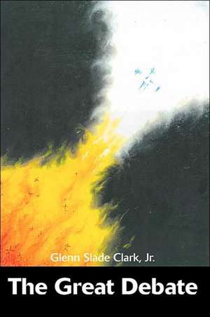 The Great Debate de Glenn Slade Jr. Clark