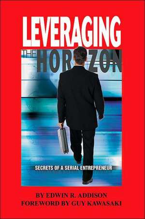 Leveraging the Horizon de Edwin R. Addision