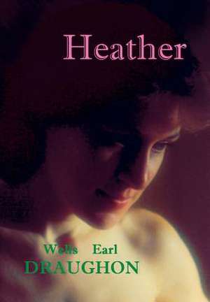 Heather de Wells Earl Draughon