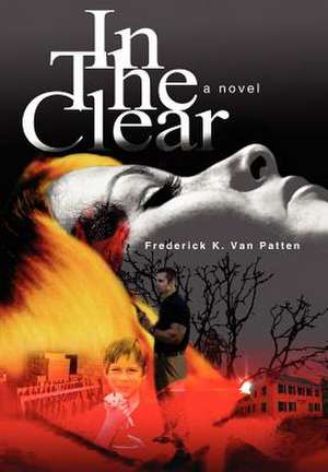 In the Clear de Frederick K. Van Patten