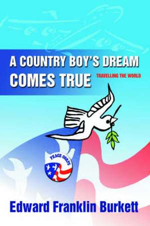 A Country Boy's Dream Comes True de Edward Franklin Burkett