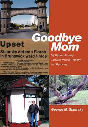 Goodbye Mom de George M. Staursky