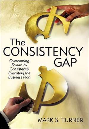 The Consistency Gap de Mark S. Turner