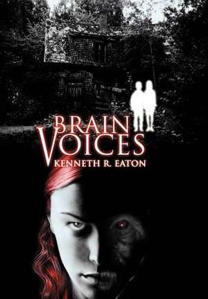 Brain Voices de Kenneth R. Eaton