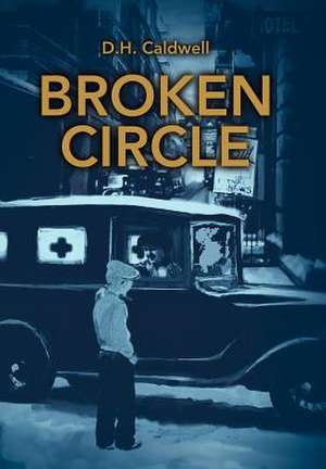 Broken Circle de D. H. Caldwell