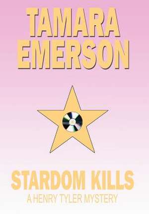 Stardom Kills de Tamara Emerson