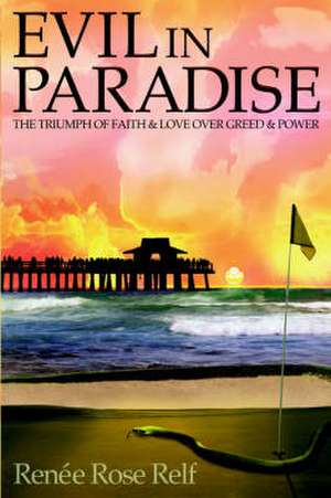 Evil in Paradise de Renie Rose Relf