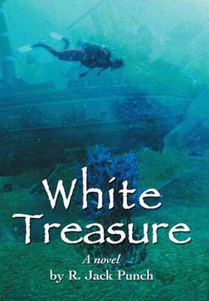 White Treasure de R. Jack Punch