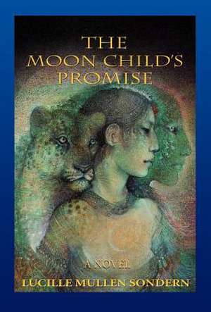 The Moon Child's Promise de Lucille Mullen Sondern