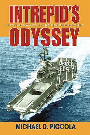 Intrepid's Odyssey de Michael D Piccola