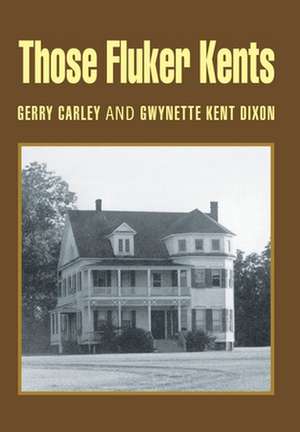 Those Fluker Kents de Gerald G. Carley