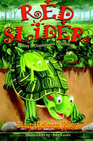 Red Slider de Blair Hickson Riley