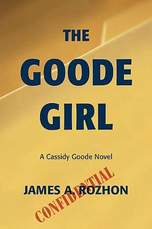 The Goode Girl de James A. Rozhon