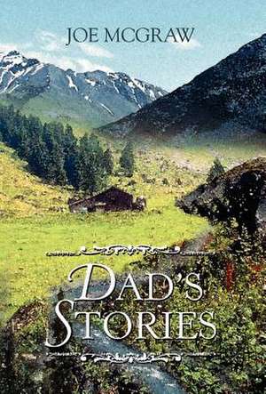 Dad's Stories de Joe McGraw