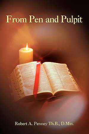 From Pen and Pulpit de Robert A Penney