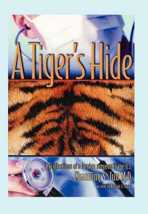 A Tiger's Hide de M. D. Channing S. Jun