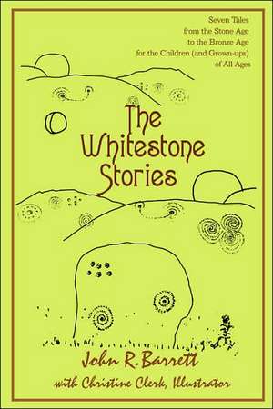 The Whitestone Stories de John R. Barrett