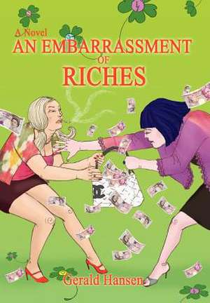 An Embarrassment of Riches de Gerald Hansen