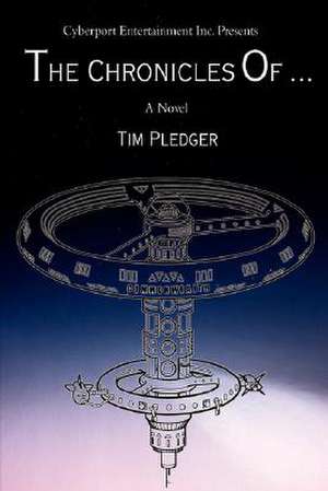 The Chronicles of ... de Tim Pledger