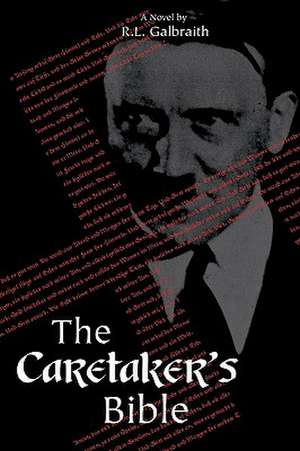 The Caretaker's Bible de R. L. Galbraith